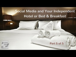Social Media and Your Independent Hotel or Bed & Breakfast