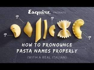 How to Pronounce Pasta Types (with a REAL ITALIAN) -- Esquire Middle East